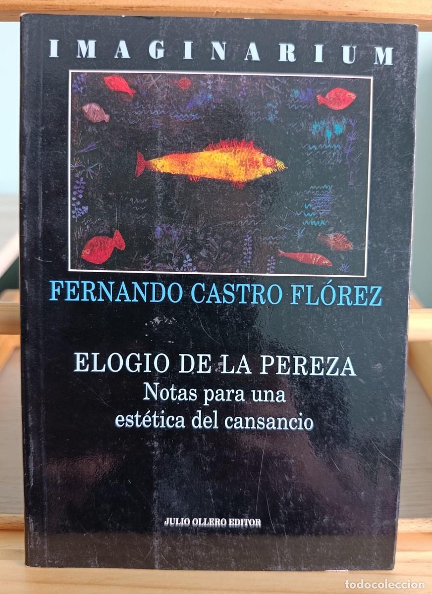 Libros: Elogio de la Pereza (Notas para una Est&eacute;tica del Cansancio) - Fernando Castro Fl&oacute;rez