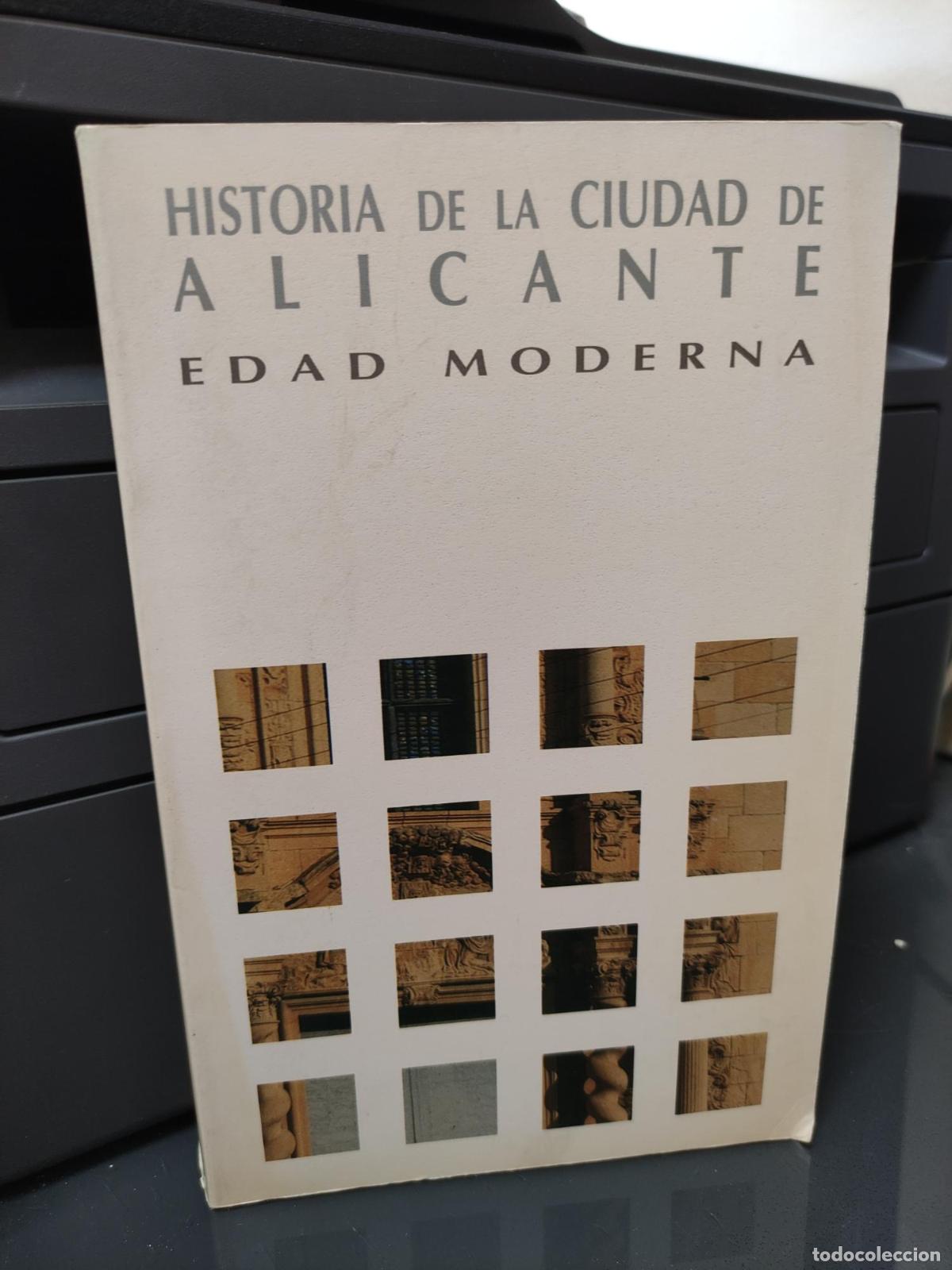 Libros: Historia de Alicante EDAD MODERNA TOMO III - Francisco Moreno S&aacute;ez