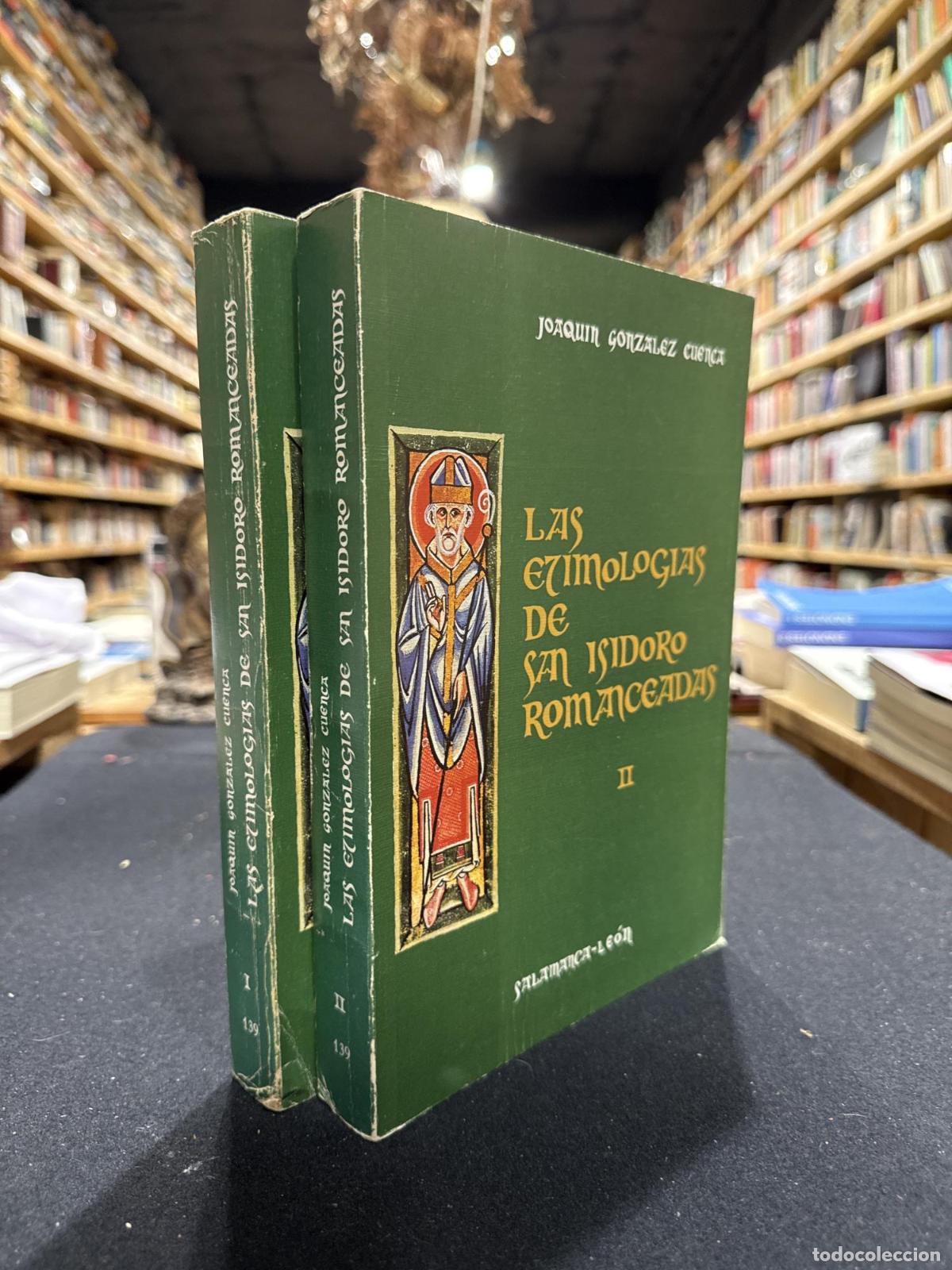 Libri di seconda mano: Las etimolog&iacute;as de San isidoro romanceadas - Joaqu&iacute;n Gonz&aacute;lez Cuenca