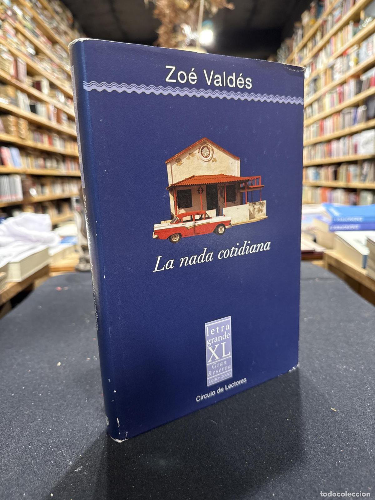 Libri di seconda mano: La nada cotidiana (Letra grande) - Zo&eacute; Vald&eacute;s