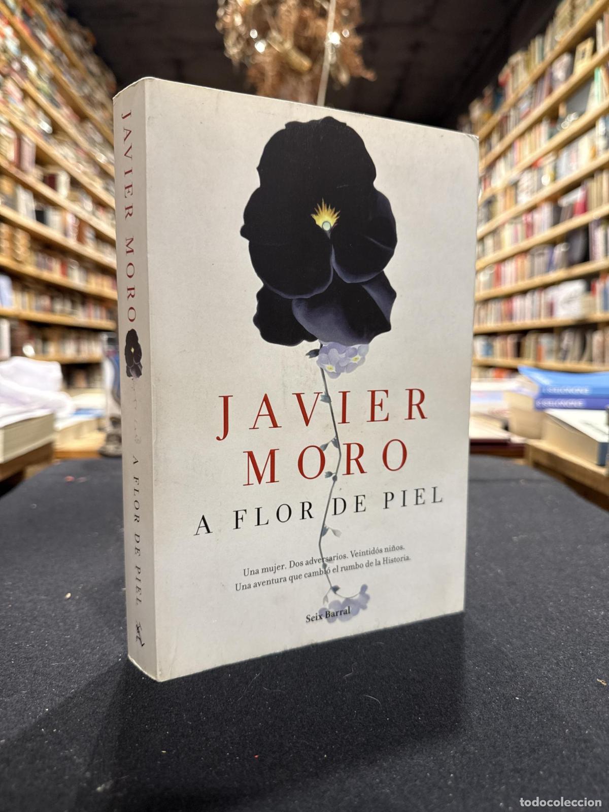 books: A flor de piel - Javier Moro