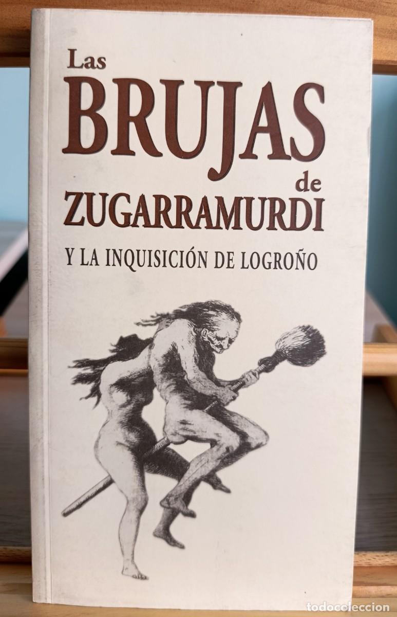 Libros: Brujas De Zugarramurdi Y La Inquisicion De Logro&ntilde;o, Las