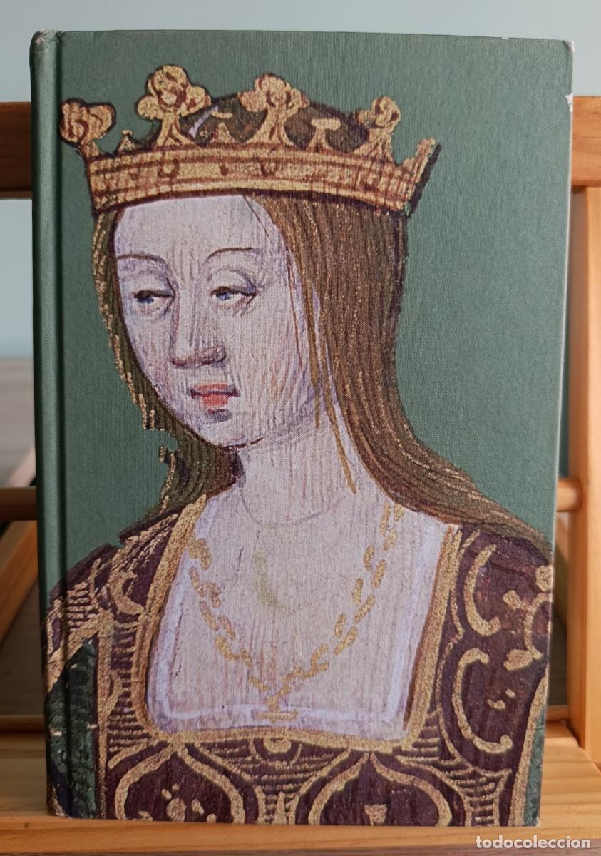 Libros: Isabel la Cat&oacute;lica. La primera gran Reina de Europa. Giles Tremlett.