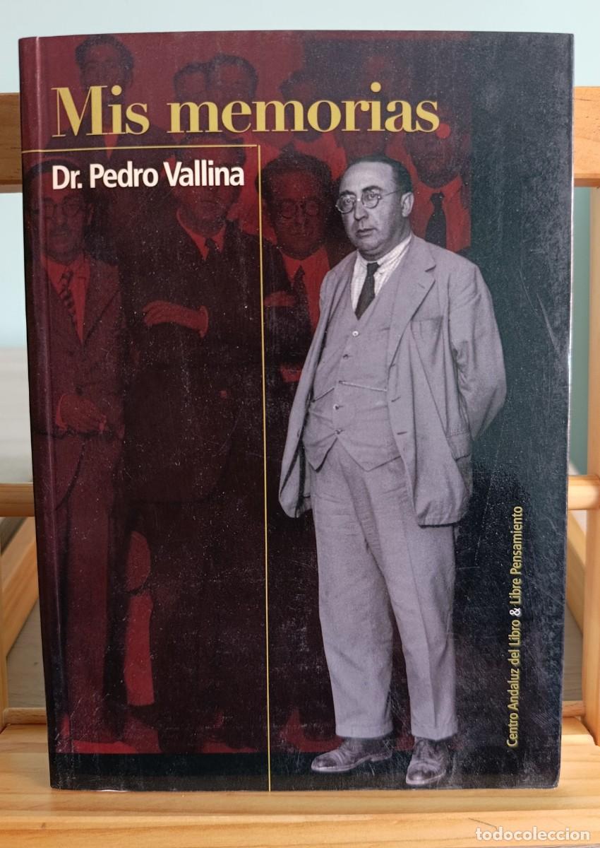 Libros: REPUBLICA : MIS MEMORIAS , DR. PEDRO VALLINA . CENTRO ANDALUZ DEL LIBRO