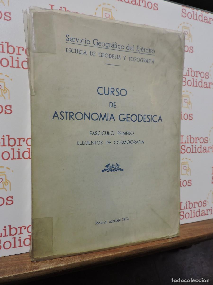 Livros em segunda m&atilde;o: Curso de astronom&iacute;a geod&eacute;sica. Fasc&iacute;culo Primero. Servicio Geogr&aacute;fico del Ej&eacute;rcito. Madrid, 1972