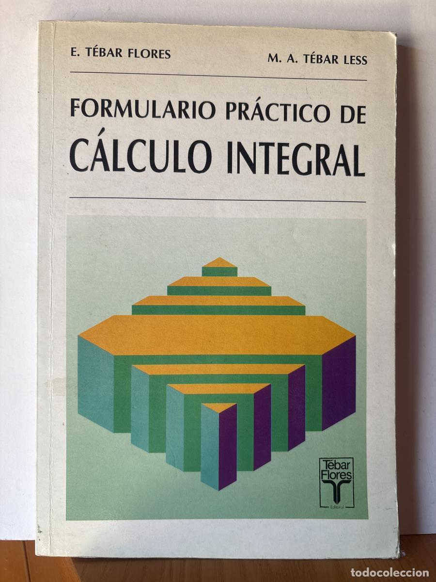 Formulario pr&aacute;ctico de c&aacute;lculo integral - Emilio T&eacute;bar TDK755