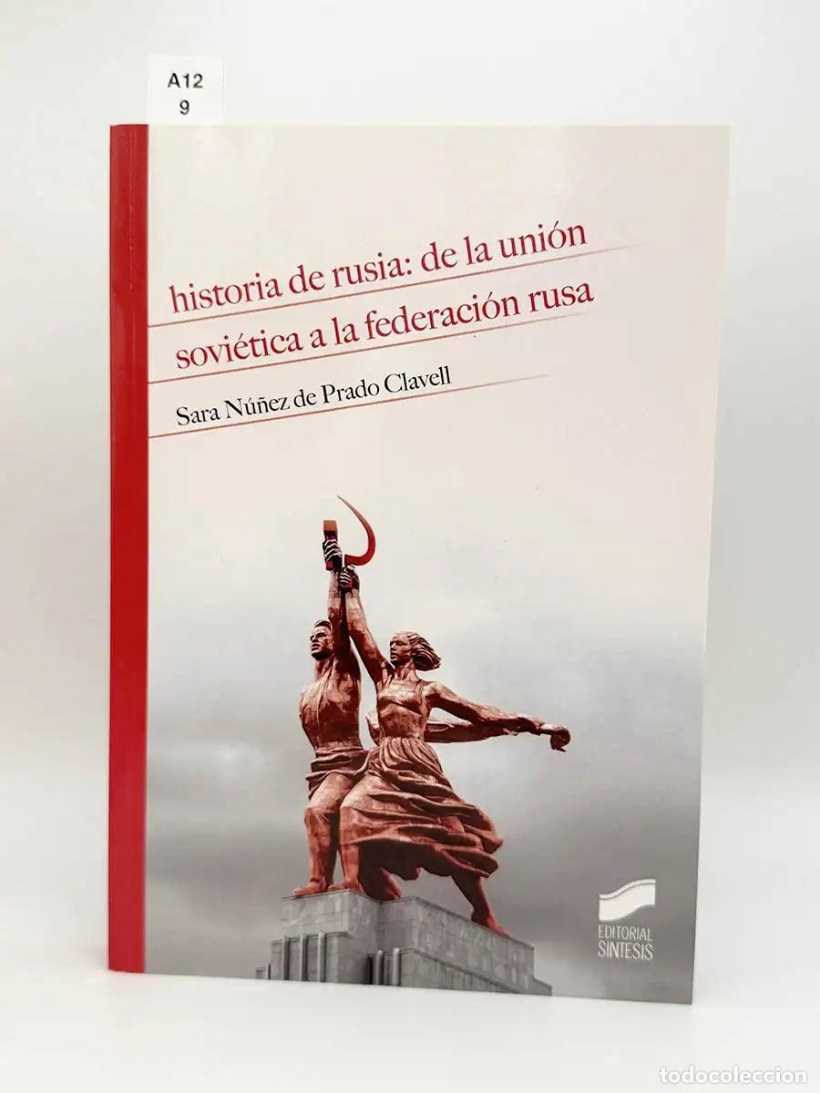 Livros em segunda m&atilde;o: N&Uacute;&Ntilde;EZ DE PRADO CLAVELL, Sara. - Historia de Rusia. De la Uni&oacute;n Sovi&eacute;tica a la federaci&oacute;n rusa.