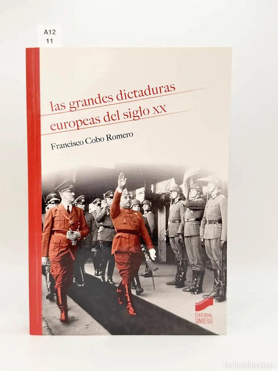 Livros em segunda m&atilde;o: COBO ROMERO, Francisco. - Las grandes dictaduras europeas del siglo XX.