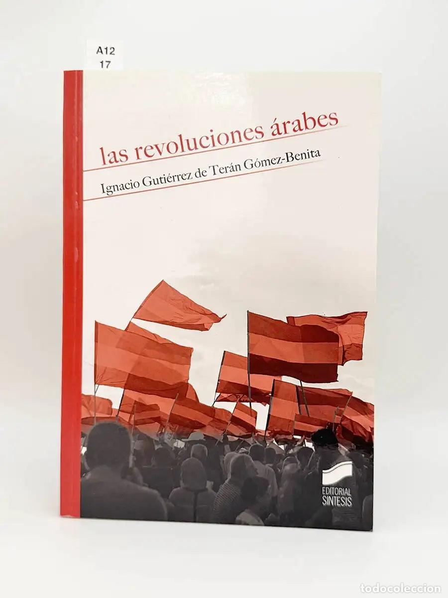 Livros em segunda m&atilde;o: GUTI&Eacute;RREZ DE TER&Aacute;N G&Oacute;MEZ-BENITA, Ignacio. - Las revoluciones &aacute;rabes.