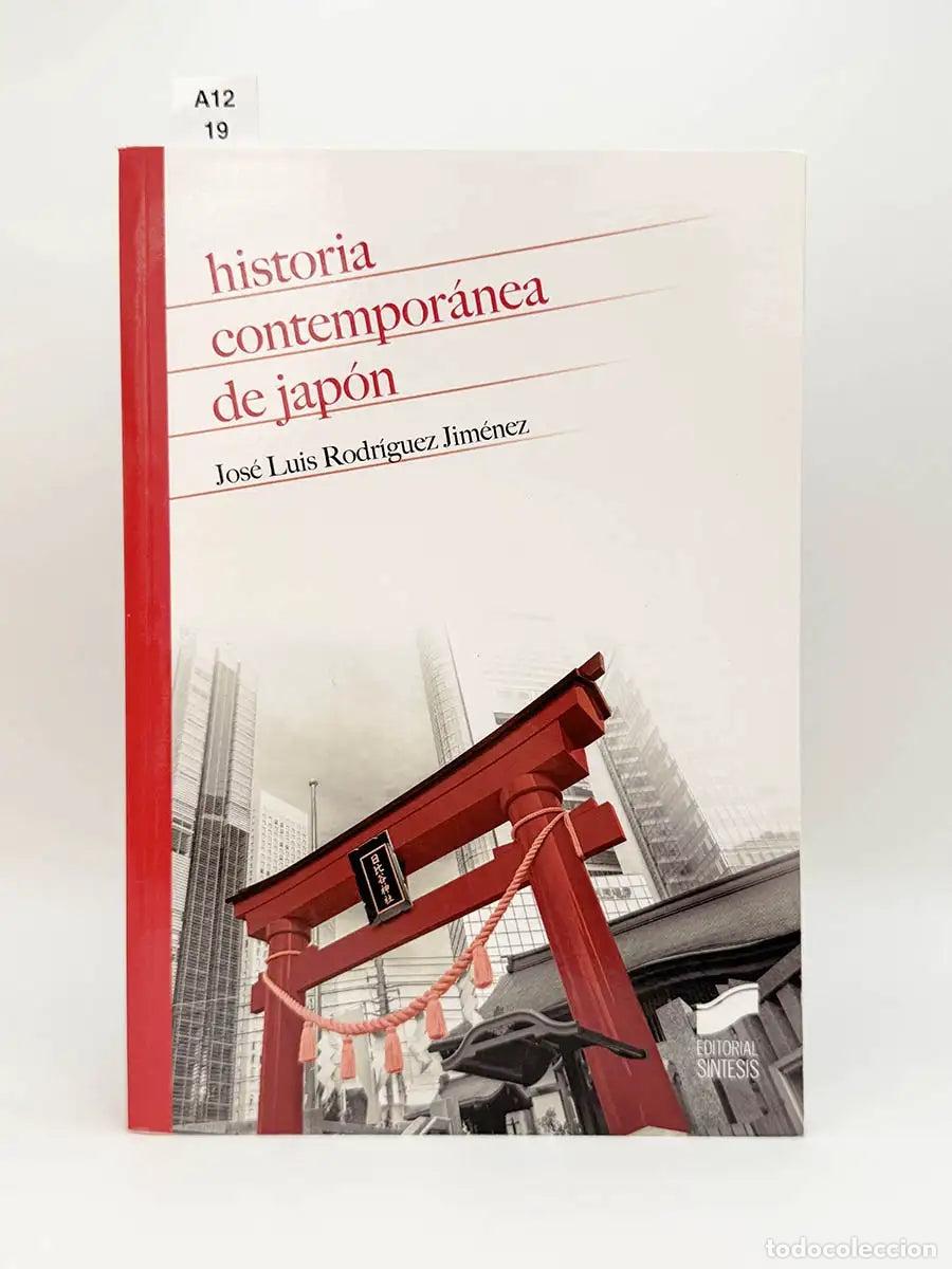Livros em segunda m&atilde;o: RODR&Iacute;GUEZ JIM&Eacute;NEZ, Jos&eacute; Luis. - Historia contempor&aacute;nea de Jap&oacute;n.