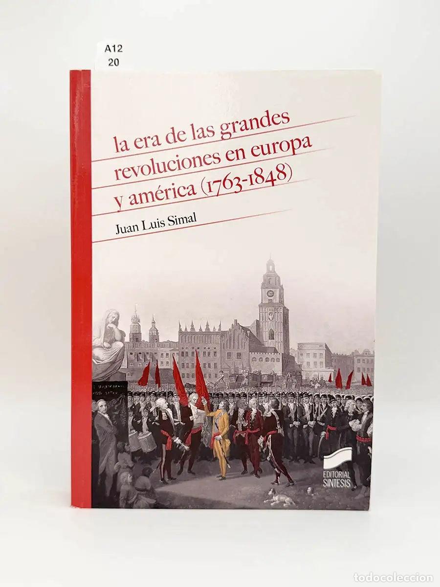 Livros em segunda m&atilde;o: SIMAL, Juan Luis. - La era de las grandes revoluciones en Europa y Am&eacute;rica (1763-1848).