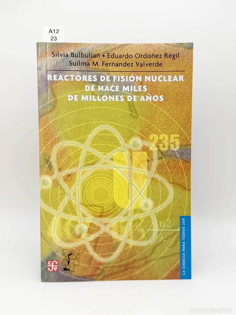 Libros: VV.AA. - Reactores de fisi&oacute;n nuclear de hace miles de millones de a&ntilde;os.