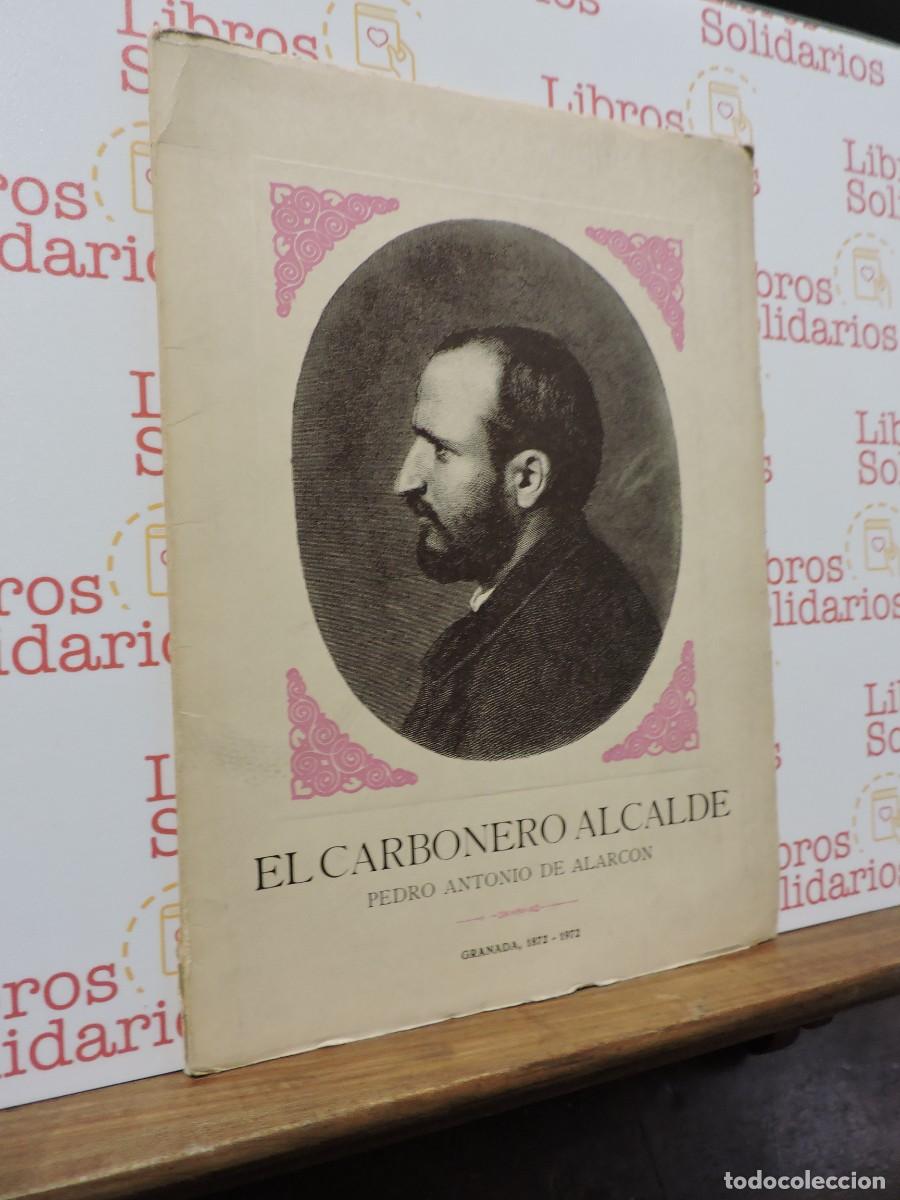 Libros: El Carbonero alcalde. DE ALARC&Oacute;N, Pedro Antonio. Granada, 1872