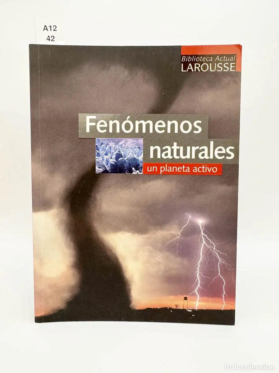 Libros: VVAA. - Fen&oacute;menos naturales. Un planeta activo.