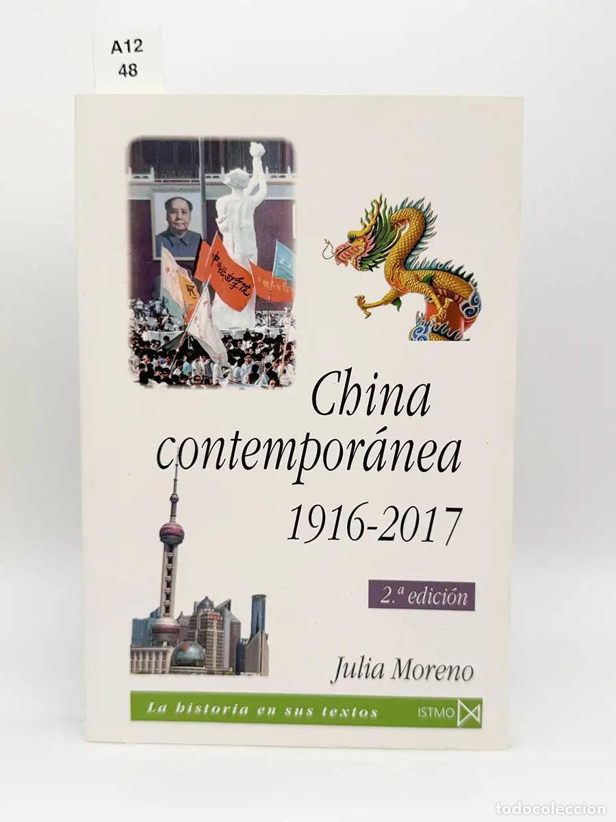 Libros: MORENO, Julia. - China contempor&aacute;nea 1916-2017.