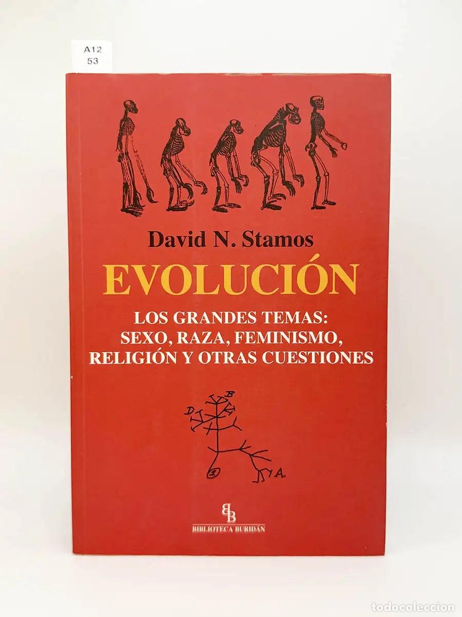 Libros: STAMOS. David N. - Evoluci&oacute;n. Los grandes temas. Sexo, raza, feminismo, religi&oacute;n y otras cuestiones.