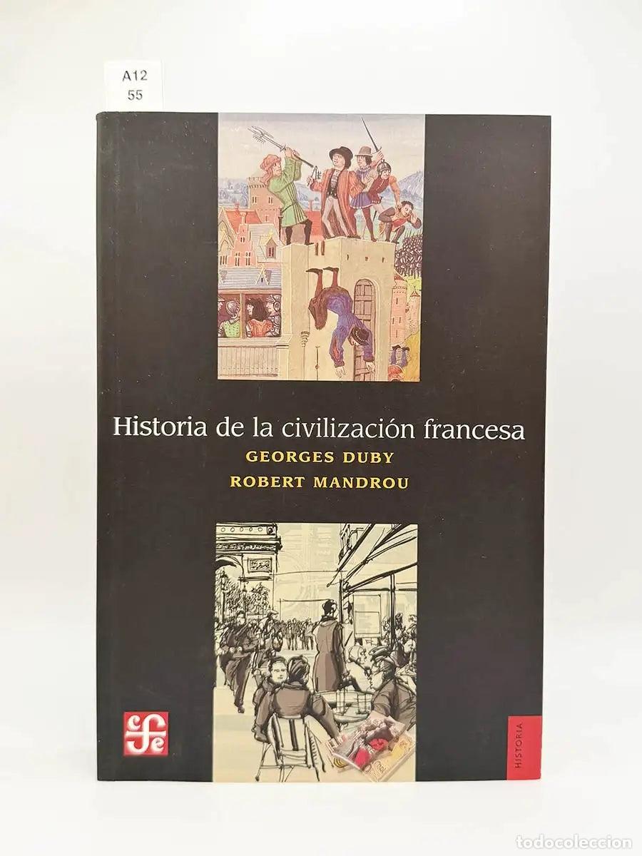 Libros: DUBY, Georges. - Historia de la civilizaci&oacute;n francesa.