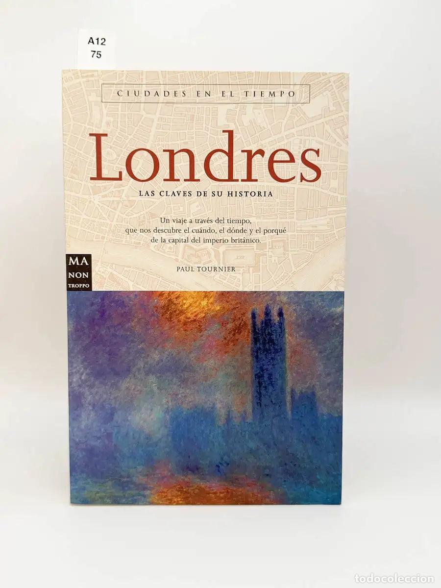 Libros: PAUL, Tournier. - Londres. Las claves de su historia.