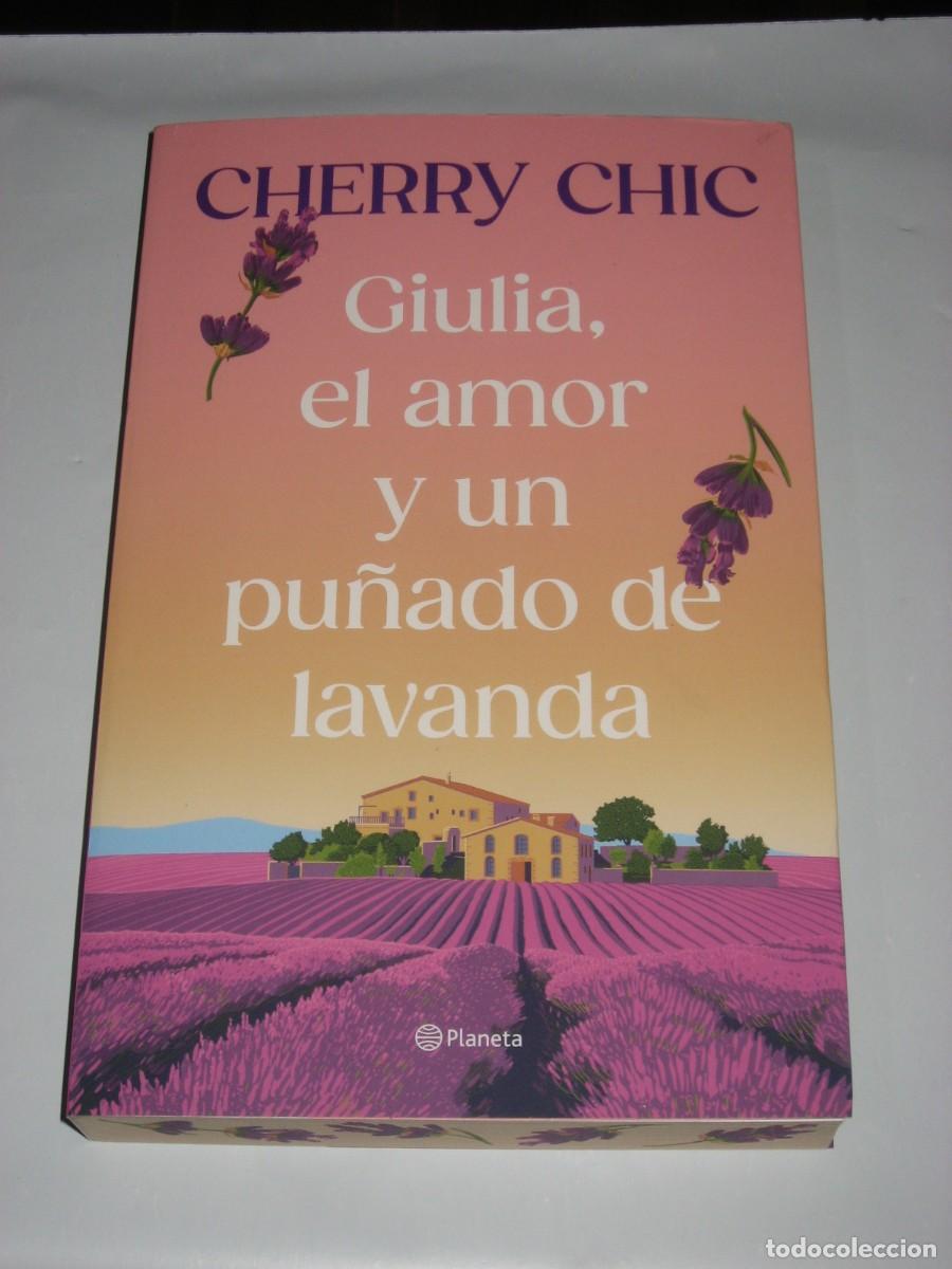 B&uuml;cher: GIULIA, EL AMOR Y UN PU&Ntilde;ADO DE LAVANDA - Cherry Chic