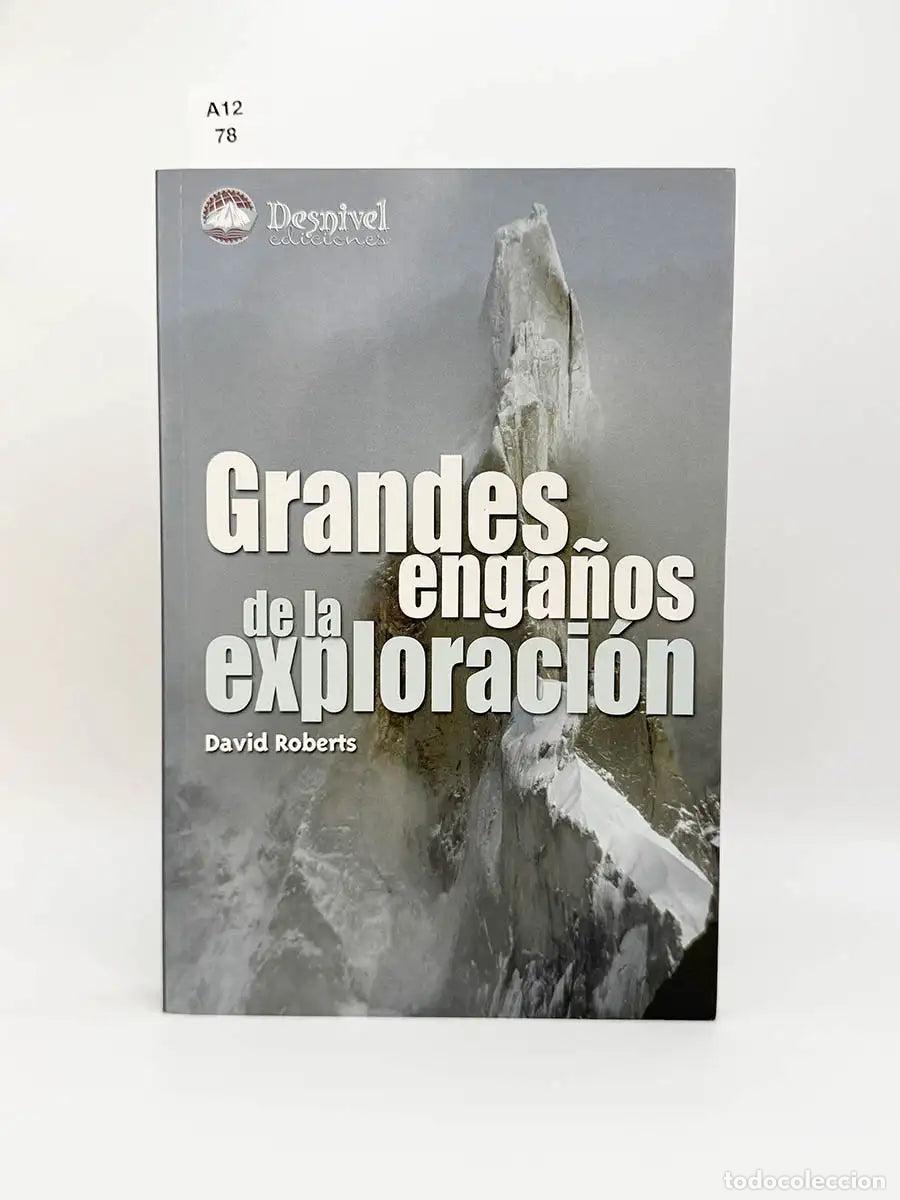 Libros: ROBERTS, David. - Grandes enga&ntilde;os de la exploraci&oacute;n.