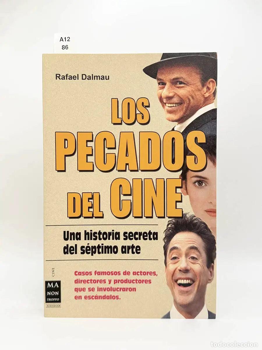 Libros: DALMAU, Rafael. - Los pecados del cine. Una historia secreta del s&eacute;ptimo arte.