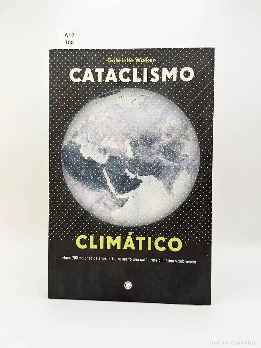Libros: WALKER, Gabrielle. - Cataclismo clim&aacute;tico. - Foto 1