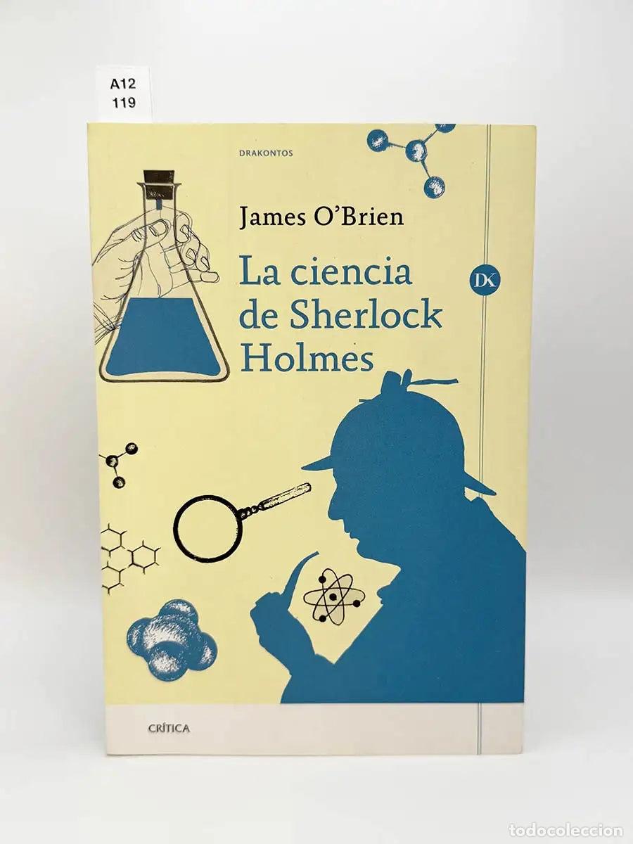 Libros: O&acute;BRIEN, James. - La ciencia de Sherlock Holmes.