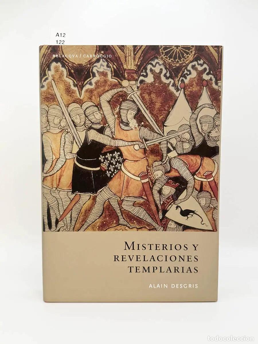 Libros: DESGRIS, Alain. - Misterios y revelaciones templarias.