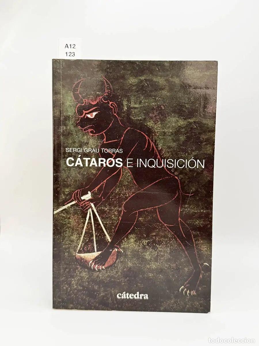 Libros: GRAU TORRAS, Sergi. - C&aacute;taros e Inquisici&oacute;n.