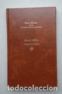 Libros: Tr&oacute;pico de C&aacute;ncer - Henry Miller - Seix Barral - Obras Maestras de la Literatura Contempo, N&ordm; 22