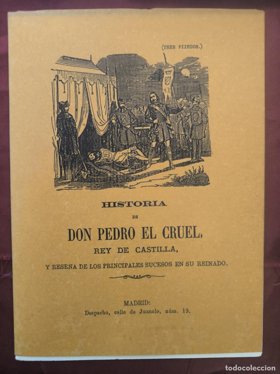 Libros: Historia de Don Pedro el Cruel, Rey de Castilla, y rese&ntilde;a de los principales sucesos en su reinado -