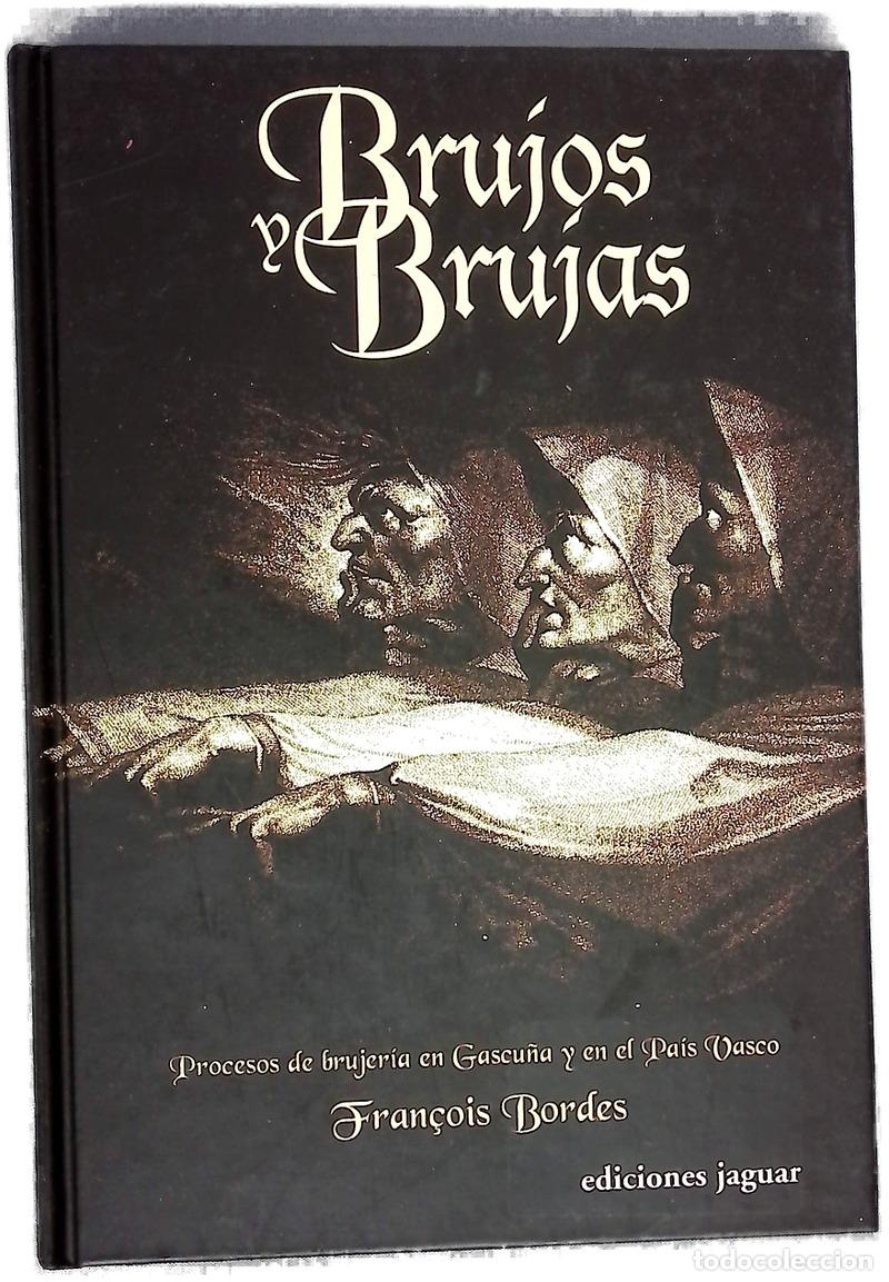 Libros: Brujos y brujas : procesos de brujer&iacute;a en Gascu&ntilde;a y en el Pa&iacute;s Vasco