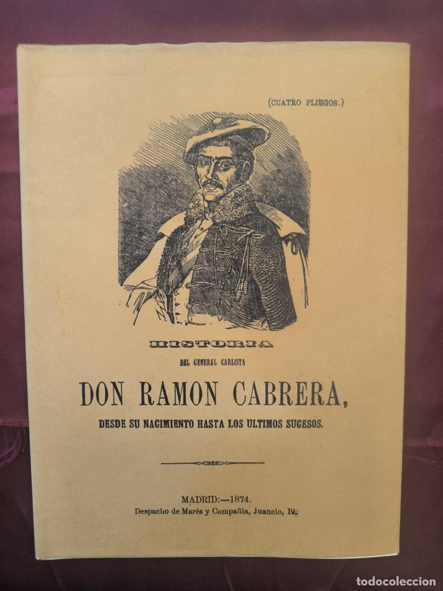 Libros: Historia del General carlista Don Ram&oacute;n Cabrera desde su nacimiento hasta los &uacute;ltimo sucesos -