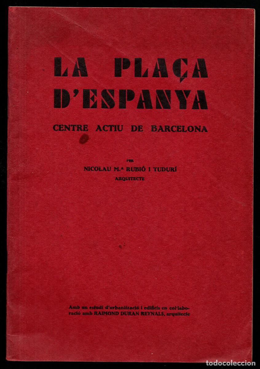 Libros: La Pla&ccedil;a d'Espanya Centre Actiu de Barcelona. Rubi&oacute; i Tuduri, Nicolau M&ordf;.