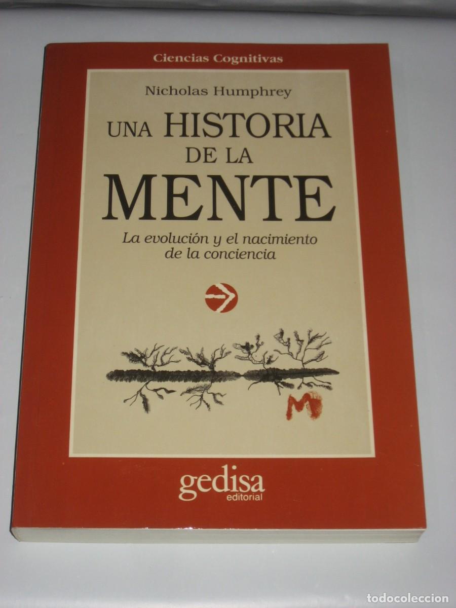 Libri di seconda mano: UNA HISTORIA DE LA MENTE La evoluci&oacute;n y el nacimiento de la conciencia - Nicholas Humphrey