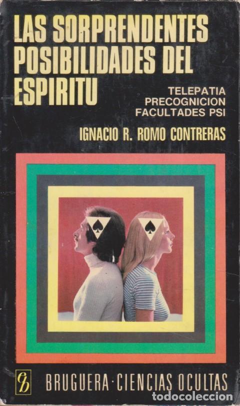 Livres: LAS SORPRENDENTES POSIBILIDADES DEL ESP&Iacute;RITU. TELEPAT&Iacute;A, PRECOGNICI&Oacute;N, FACULTADES PSI - IGNACIO R. R