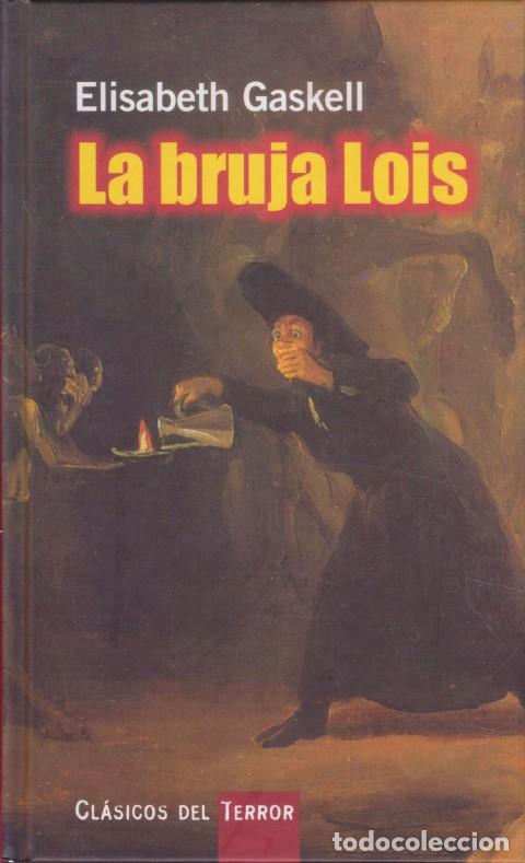 Libros: LA BRUJA LOIS - ELISABETH GASKELL - Foto 1