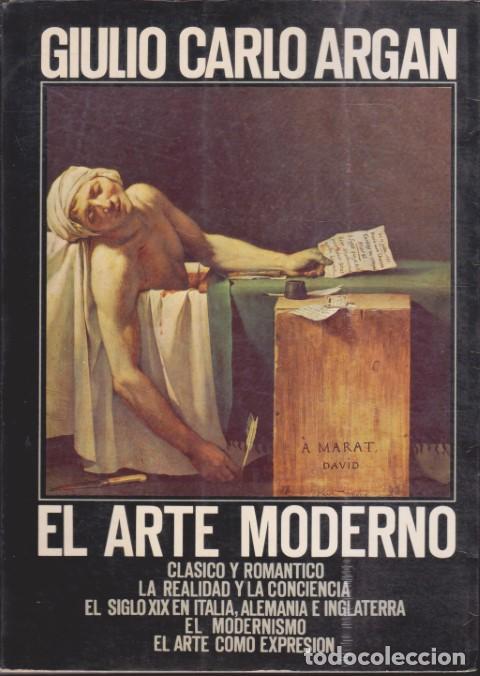 Livres: EL ARTE MODERNO. 1770-1970. CL&Aacute;SICO Y ROM&Aacute;NTICO. LA REALIDAD Y LA CONCIENCIA. EL SIGLO XIX EN ITALIA
