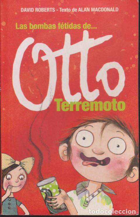 Livres: LAS BOMBAS F&Eacute;TIDAS DE OTTO TERREMOTO - ALAN MACDONALD - DAVID ROBERTS