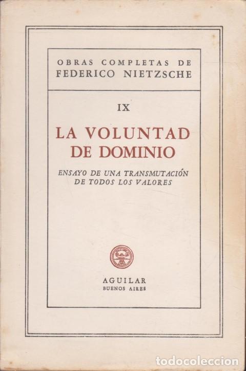 Livros em segunda m&atilde;o: LA VOLUNTAD DE DOMINIO. ENSAYO DE UNA TRANSMUTACI&Oacute;N DE TODOS LOS VALORES. OBRAS COMPLETAS DE FEDERIC