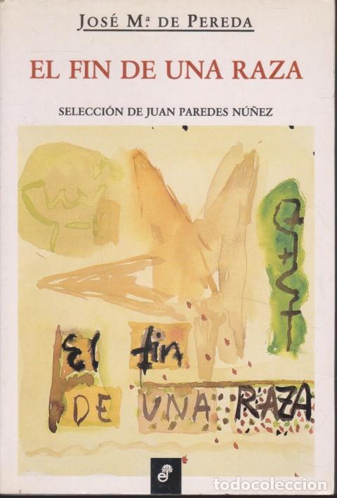 Libri di seconda mano: EL FIN DE UNA RAZA - JOS&Eacute; MAR&Iacute;A DE PEREDA