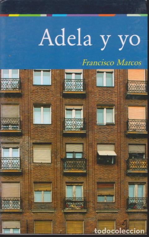 B&uuml;cher: ADELA Y YO - FRANCISCO MARCOS