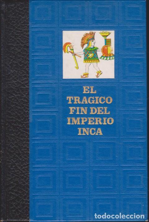 Livros em segunda m&atilde;o: EL TR&Aacute;GICO FIN DEL IMPERIO INCA. HISTORIA DE LA CONQUISTA DEL PER&Uacute;