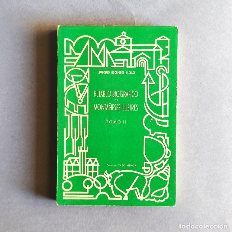 Libros: RETABLO BIOGR&Aacute;FICO DE MONTA&Ntilde;ESES ILUSTRES. Tomo I. Los Escritores. Tomo II. Pintores, Escultores, Ar