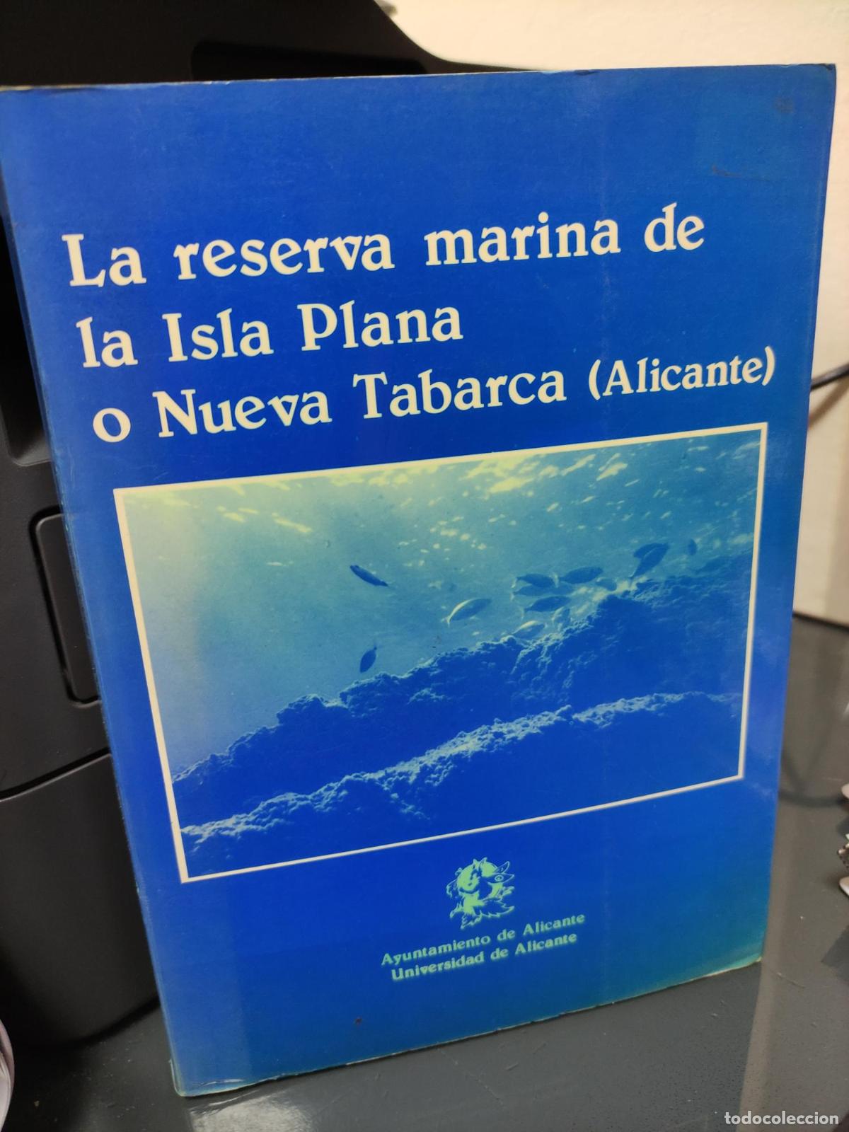 Libros: LA RESERVA MARINA DE LA ISLA PLANA O NUEVA TABARCA (ALICANTE) -