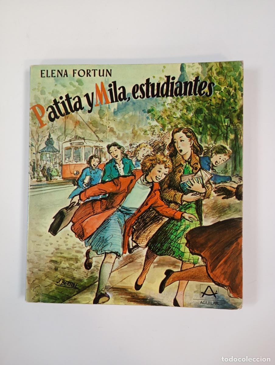 Libros: PATITA Y MILA ESTUDIANTES. LECTURAS JUVENILES 20 AGUILAR. - ELENA FORT&Uacute;N. TDK530