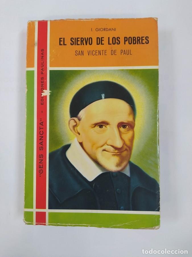 Libros: EL SIERVO DE LOS POBRES - SAN VICENTE DE PAUL. - I. GIORDANI. TDK596
