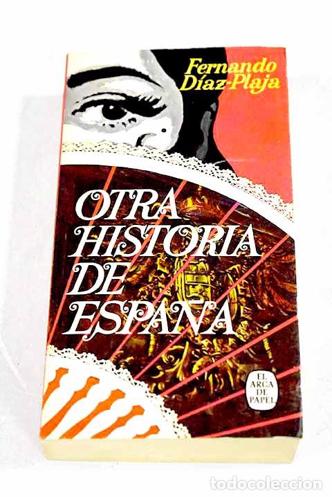Livros em segunda m&atilde;o: Otra historia de Espa&ntilde;a.- D&iacute;az-Plaja, Fernando