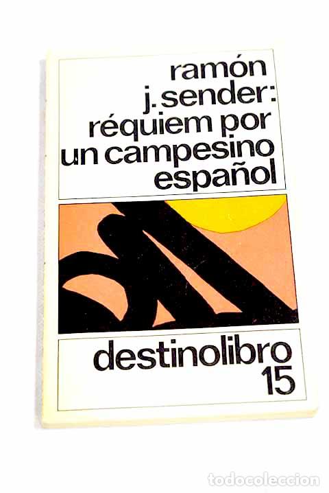 B&uuml;cher: R&eacute;quiem por un campesino espa&ntilde;ol.- Sender, Ram&oacute;n J.