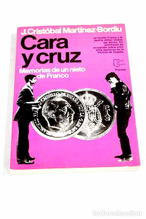 Libri di seconda mano: Cara y cruz: memorias de un nieto de Franco.- Mart&iacute;nez-Bordiu, J. Crist&oacute;bal